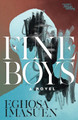 Fine Boys: A Novel by Eghosa Imasuen