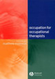 Occupation for Occupational Therapists by Matthew Molineux