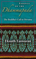 Essence of the Dhammapada: The Buddha's Call to Nirvana by Eknath Easwaran