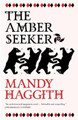 The Amber Seeker Mandy Haggith 9781912235292