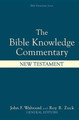 The Bible Knowledge Commentary: New Testament by Walvoord