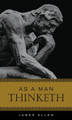 As a Man Thinketh by James Allen