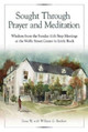 Sought Through Prayer And Meditation by Geno W.