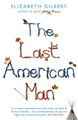 The Last American Man by Elizabeth Gilbert
