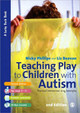 Teaching Play to Children with Autism: Practical Interventions using Identiplay by Nicky Phillips
