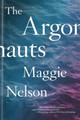 The Argonauts Maggie Nelson 9780993414916