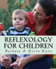 Reflexology For Children by Kevin Kunz