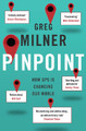 Pinpoint: How GPS is Changing Our World Greg Milner 9781847087096