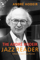 The Andre Hodeir Jazz Reader by Andre Hodeir