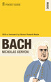 The Faber Pocket Guide to Bach by Nicholas Kenyon