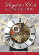 Regulator Clock Construction by Peter K. Heimann