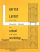 Rafter Layout with the Framing Square for School and Home Workshop by Forrest W. Bear