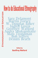 How To Do Educational Ethnography by Geoffrey Walford