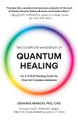 Complete Handbook of Quantum Healing by Deanna M. Minich