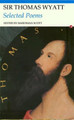 Selected Poems by Sir Thomas Wyatt