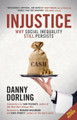 Injustice: Why Social Inequality Still Persists by Danny Dorling