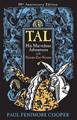 Tal, His Marvelous Adventures with Noom-Zor-Noom by Paul Fenimore Cooper