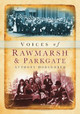 Voices of Rawmarsh & Parkgate by Anthony Dodsworth