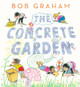 The Concrete Garden by Bob Graham