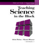 Teaching Science in the Block by Alvin Pettus