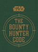 Star Wars - The Bounty Hunter Code by Ryder Windham