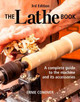 Lathe Book The: A Complete Guide to the Machine and Its Accessories by Ernie Conover