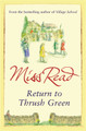 Return to Thrush Green by Miss Read