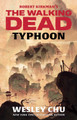 Robert Kirkman's The Walking Dead: Typhoon by Wesley Chu