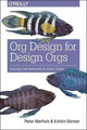 Org Design for Design Orgs by Peter Merholz