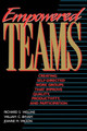 Empowered Teams: Creating Self-Directed Work Groups That Improve Quality, Productivity, and Participation Richard S. Wellins 9781555425548