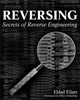 Reversing: Secrets of Reverse Engineering by Eldad Eilam