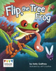 Flip, the Tree Frog by Kelly Gaffney
