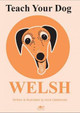 Teach Your Dog Welsh by Anne Cakebread