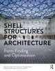 Shell Structures for Architecture: Form Finding and Optimization Sigrid Adriaenssens 9780415840606
