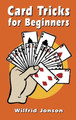 Card Tricks for Beginners by Wilfrid Jonson 9780486434650