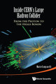 Inside Cern's Large Hadron Collider: From The Proton To The Higgs Boson by Mario Campanelli 9789814656641