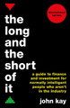 The Long and the Short of It (International edition): A guide to finance and investment for normally intelligent people who aren't in the industry by John Kay 9781781256770