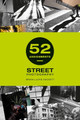 52 Assignments: Street Photography Brian Lloyd-Duckett 9781781453520