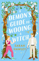 A Demon's Guide to Wooing a Witch by Sarah Hawley 9781399608923