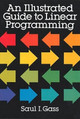 An Illustrated Guide to Linear Programming by Saul I. Gass 9780486262581