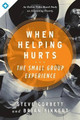 When Helping Hurts: The Small Group Experience by Steve Corbett 9780802411563