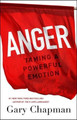 Anger by Gary D. Chapman 9780802413147