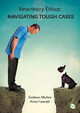Veterinary Ethics: Navigating Tough Cases by Siobhan Mullan 9781910455685