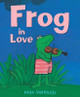 Frog in Love by Max Velthuijs 9781783441457