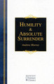 Humility and Absolute Surrender by Andrew Murray 9781565639409
