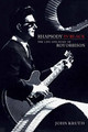 Rhapsody in Black: The Life and Music of Roy Orbison by John Kruth 9781540000460