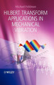 Hilbert Transform Applications in Mechanical Vibration by Michael Feldman 9780470978276