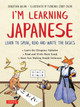 I'm Learning Japanese!: Learn to Speak, Read and Write the Basics by Christian Galan 9784805315538