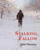 Stalking Fallow by John Thornley 9781846892240
