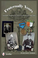 Fraternally Yours: Identify Fraternal Groups and Their Emblems Peter Swift Seibert 9780764340604